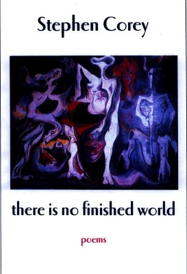 There is No Finished World book