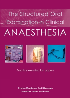 The Structured Oral Examination in Clinical Anaesthesia: Practice examination papers book