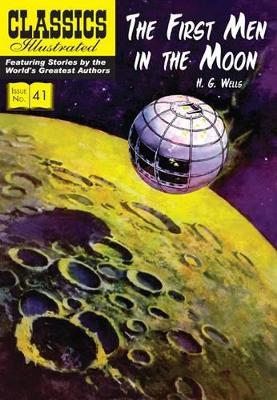The First Men in the Moon by H. G. Wells