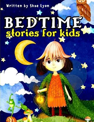 Bedtime Stories for Kids: Embark on magical adventures and delightful dreams with Enchanting Stories that will transport your children into a world of Magic and Wonder! book