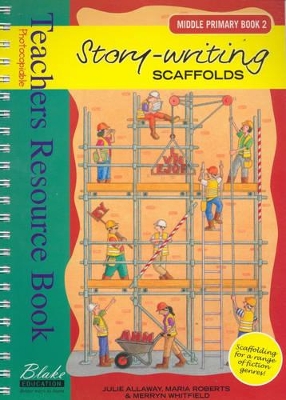Story-writing Scaffolds: Middle Primary - Teacher's Resource Book: Book 2 book