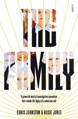 The The Family: the shocking true story of a notorious cult by Chris Johnston