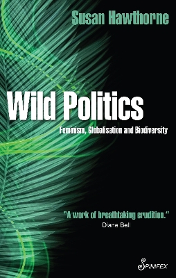 Wild Politics: Feminism, Globalisation and Biodiversity book