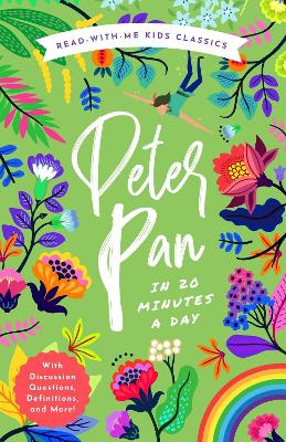 Peter Pan in 20 Minutes a Day: A Read-With-Me Book with Discussion Questions, Definitions, and More! book