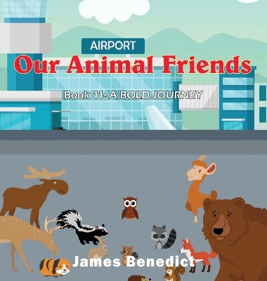 Our Animal Friends: A Bold Journey book