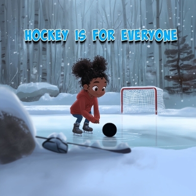 Hockey is for Everyone by Tommy Watkins