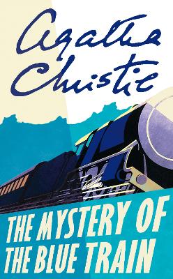 The Mystery of the Blue Train (Poirot) by Agatha Christie