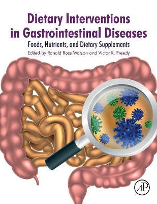 Dietary Interventions in Gastrointestinal Diseases: Foods, Nutrients, and Dietary Supplements book