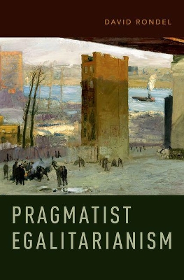 Pragmatist Egalitarianism book