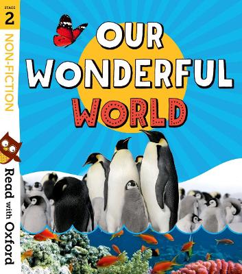 Read with Oxford: Stage 2: Non-fiction: Our Wonderful World book