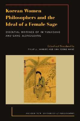 Korean Women Philosophers and the Ideal of a Female Sage: Essential Writings of Im Yungjidang and Gang Jeongildang book