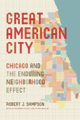 Great American City by Robert J. Sampson