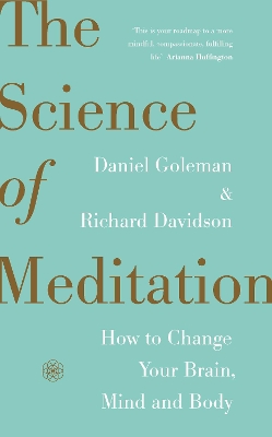 The Science of Meditation by Daniel Goleman
