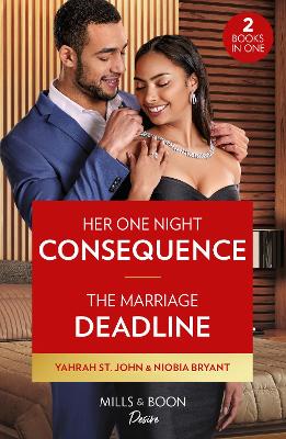 Her One Night Consequence / The Marriage Deadline – 2 Books in 1 (Mills & Boon Desire) book