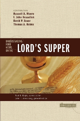 Understanding Four Views on the Lord's Supper book