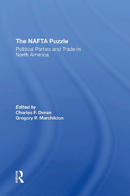 The Nafta Puzzle: Political Parties And Trade In North America book