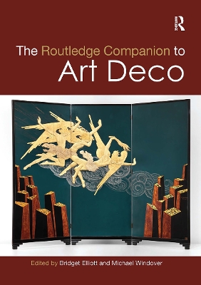 The The Routledge Companion to Art Deco by Bridget Elliott