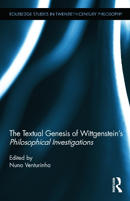 The Textual Genesis of Wittgenstein's Philosophical Investigations by Nuno Venturinha
