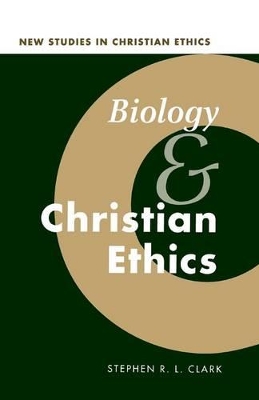 Biology and Christian Ethics book