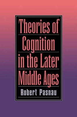 Theories of Cognition in the Later Middle Ages book