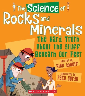 The Science of Rocks and Minerals by Alex Woolf
