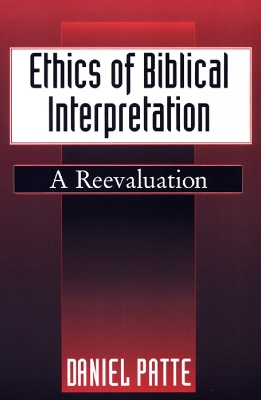 Ethics of Biblical Interpretation: A Reevaluation book