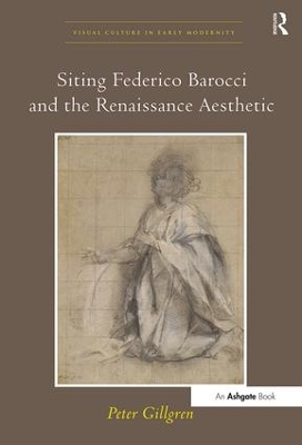 Siting Federico Barocci and the Renaissance Aesthetic book