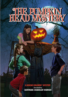 The Pumpkin Head Mystery by Gertrude Chandler Warner