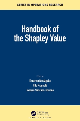 Handbook of the Shapley Value by Encarnación Algaba