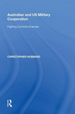 Australian and US Military Cooperation by Christopher Hubbard