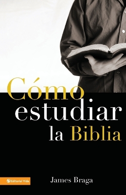 Cómo Estudiar La Biblia book