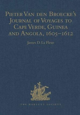 Pieter van den Broecke's Journal of Voyages to Cape Verde, Guinea and Angola (1605-1612) by Pieter van den Broecke