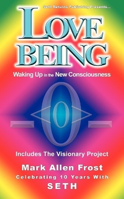 Love Being - Waking Up in the New Consciousness book