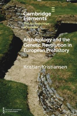 Archaeology and the Genetic Revolution in European Prehistory book