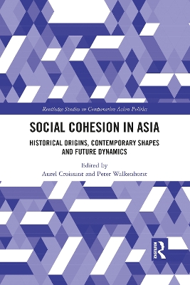 Social Cohesion in Asia: Historical Origins, Contemporary Shapes and Future Dynamics book