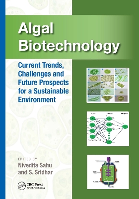 Algal Biotechnology: Current Trends, Challenges and Future Prospects for a Sustainable Environment book