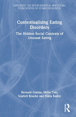 Contextualising Eating Disorders: The Hidden Social Contexts of Unusual Eating book