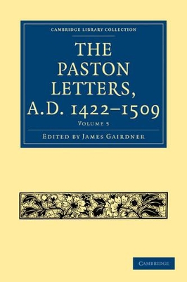 The Paston Letters, A.D. 1422-1509 by James Gairdner