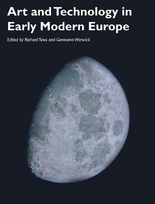 Art and Technology in Early Modern Europe book