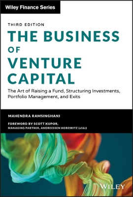 The Business of Venture Capital: The Art of Raising a Fund, Structuring Investments, Portfolio Management, and Exits book