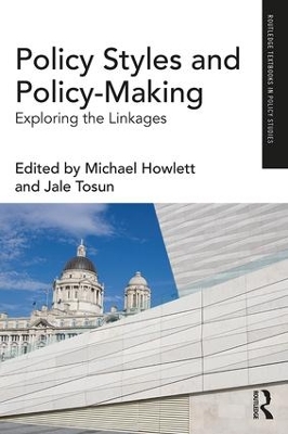 Policy Styles and Policy-Making: Exploring the Linkages book