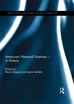 American National Pastimes - A History by Mark Dyreson
