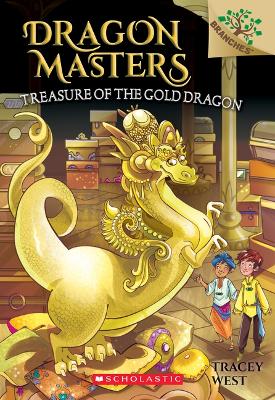 Treasure of the Gold Dragon: A Branches Book (Dragon Masters #12): Volume 12 by Tracey West