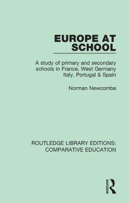 Europe at School: A Study of Primary and Secondary Schools in France, West Germany, Italy, Portugal & Spain book
