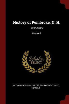 History of Pembroke, N. H. by Nathan Franklin Carter