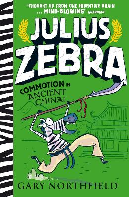 Julius Zebra: Commotion in Ancient China!: An award-winning, bestselling series that educates and entertains book