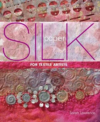 Silk Paper for Textile Artists book