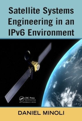 Satellite Systems Engineering in an IPv6 Environment book