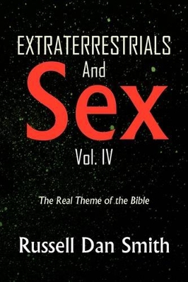 Extraterrestrials and Sex: Vol. 4 book