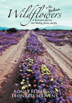 Wildflowers in the Median: A Restorative Journey Into Healing, Justice, and Joy book